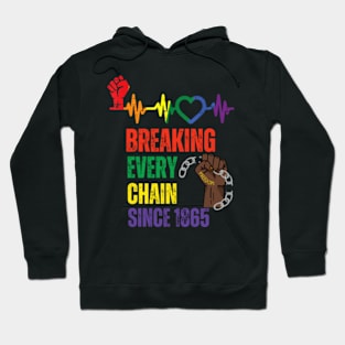 Juneteenth-Breaking-Every-Chain-Since-1865 Hoodie